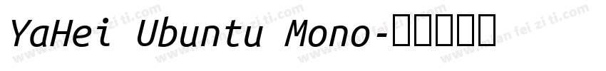 YaHei Ubuntu Mono字体转换